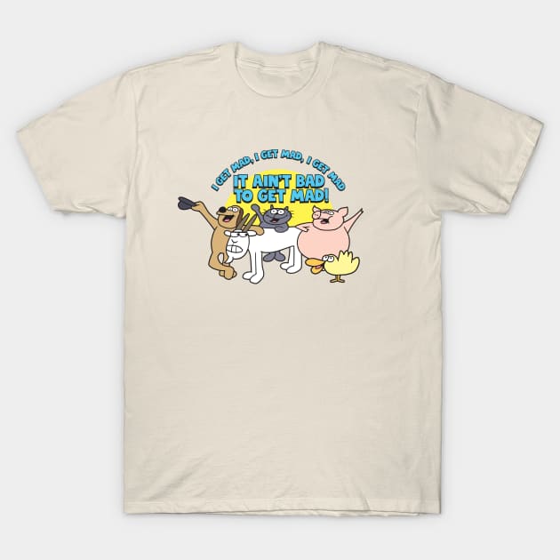 I Get Mad T-Shirt by Chewbaccadoll